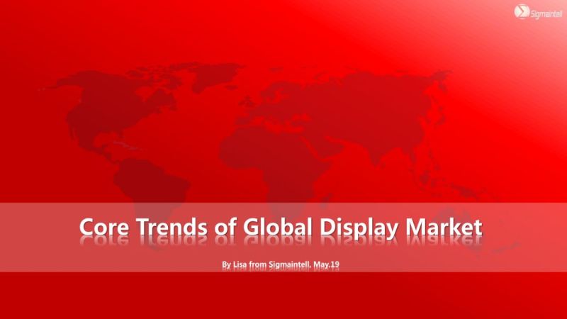 全球显示产业发展六大趋势预测