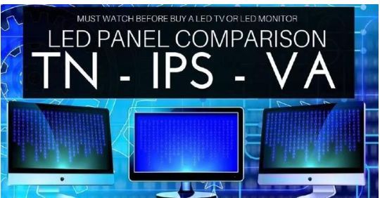 显示器行业面板基础知识：TN vs IPS vs VA